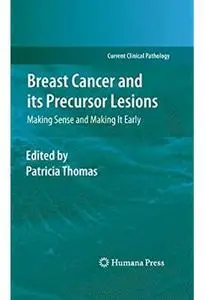 Breast Cancer and its Precursor Lesions: Making Sense and Making It Early [Repost]