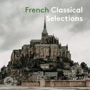 VA - French Classical Selections (2022) [Official Digital Download 24/96]