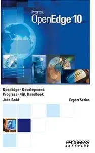 John Sadd - OpenEdge Development: Progress 4GL Handbook
