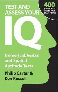 Test and Assess Your IQ: Numerical, Verbal and Spatial Aptitude Tests (Repost)