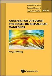 Analysis for Diffusion Processes on Riemannian Manifolds