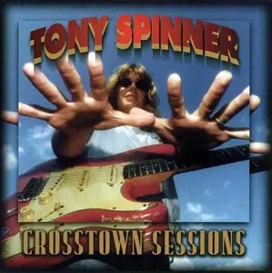Tony Spinner - Crosstown Sessions - 1996