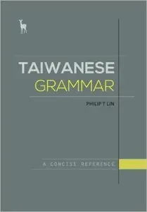 Taiwanese Grammar: A Concise Reference