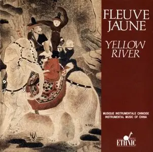 Huang He 黃河 / Fleuve Jaune - Musique Instrumentale Chinoise