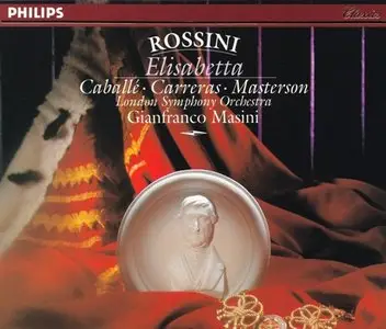 Rossini - Elisabetta, Regina d'Inghilterra (Gianfranco Masini, M.Caballe, J.Carreras, V.Masterson) [1992]