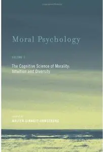 Moral Psychology: Volume 2: The Cognitive Science of Morality: Intuition and Diversity