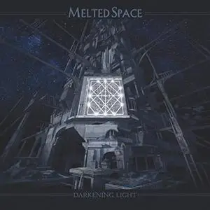 Melted Space - Darkening Light (2018)