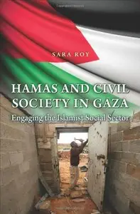 Hamas and Civil Society in Gaza: Engaging the Islamist Social Sector (repost)