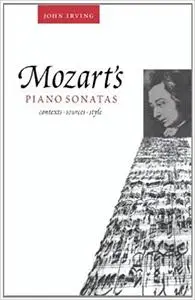 Mozart's Piano Sonatas: Contexts, Sources, Style