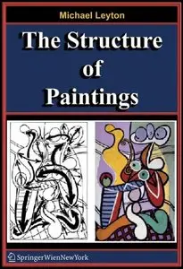 "The Structure of Paintings" by Michael Leyton