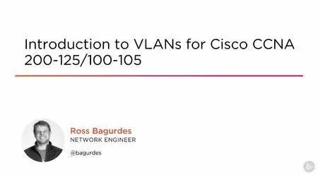 Introducing VLANs for Cisco CCNA 200-125/100-105 (2016)