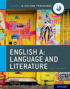 IB English A: Language and Literature IB English A: Language and Literature Course Book, 2nd Edition