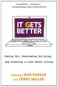 It Gets Better: Coming Out, Overcoming Bullying, and Creating a Life Worth Living (Repost)