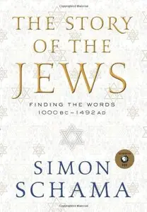 The Story of the Jews: Finding the Words (1000 BCE - 1492) 