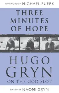 Three Minutes of Hope: Hugo Gryn on The God Slot (repost)