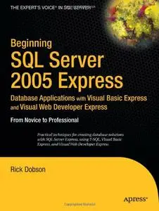 Beginning SQL Server 2005 Express Database by Rick Dobson (Repost)