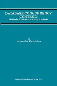 Database Concurrency Control: Methods, Performance, and Analysis