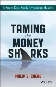 Taming the Money Sharks: 8 Super-Easy Stock Investment Maxims (repost)