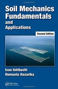 Soil Mechanics Fundamentals and Applications, Second Edition