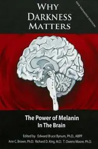 Why Darkness Matters: The Power of Melanin in the Brain