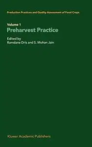 Production Practices and Quality Assessment of Food Crops: Preharvest Practice