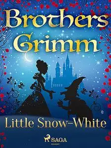 «Little Snow-White» by Brothers Grimm