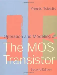 Operation and Modeling of the MOS Transistor (Repost)