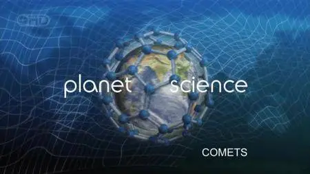 NG Earth Investigated - Planet Science: Comets (2007)