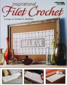 Inspirational Filet Crochet
