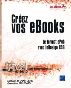 Nathalie de Saint-Denis, Geneviève Bellissard, "Créez vos eBooks - Le format ePub avec InDesign CS6"