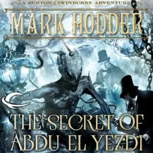 The Secret of Abdu El Yezdi (Burton & Swinburne #4) [Audiobook]