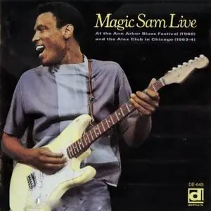 Magic Sam - Magic Sam Live (1963-1969) {Delmark DE-645 rel 1990}