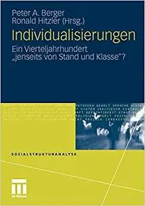 Individualisierungen: Ein Vierteljahrhundert "jenseits von Stand und Klasse"?