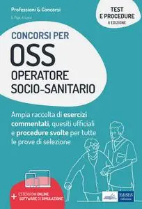 Simone Piga, Antonella Locci - Test e procedure dei concorsi per OSS Operatore Socio-Sanitario