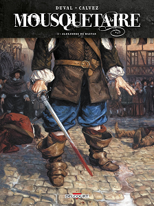 Mousquetaire - Tome 1 - Alexandre de Bastan