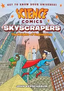 Science Comics - Skyscrapers - The Heights of Engineering (2019) (digital) (Hourman-DCP