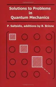 Solutions to Problems in Quantum Mechanics