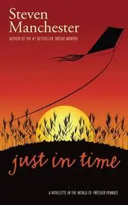«Just in Time» by Steven Manchester