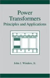 Power Transformers Principles and Applications