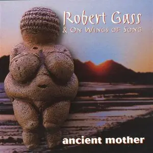 Robert Gass & Wings of Song - Ancient Mother (1993)