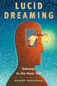 Lucid Dreaming: Gateway to the Inner Self (Repost)