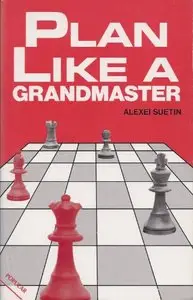 Plan Like a Grandmaster (Batsford Chess Books) by Alexei Suetin