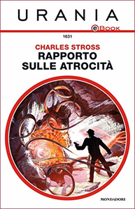 Rapporto sulle atrocità - Charles Stross