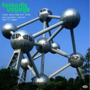 VA - Fantastic Voyage: New Sounds For The European Canon 1977-1981 (2024)