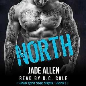 «North (Hard Rock Star Series, #1)» by Jade Allen