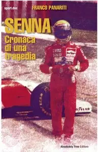 Franco Panariti - Senna. Cronaca di una tragedia