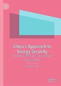 China’s Approach to Energy Security