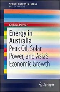 Energy in Australia: Peak Oil, Solar Power, and Asia’s Economic Growth (Repost)