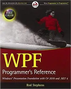 WPF Programmer's Reference: Windows Presentation Foundation with C# 2010 and .NET 4