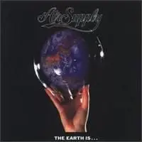 Air Supply-The Earth Is..